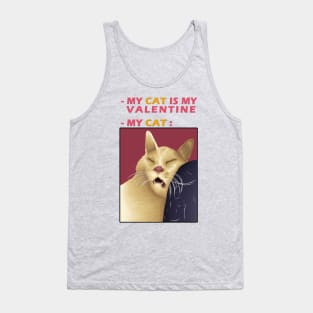 My Cat Is My Valentine Tank Top